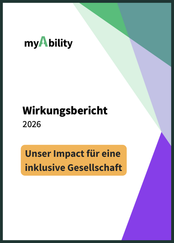 Titelblatt: myAbility Wirkungsbericht 2026. "Unser Impact für eine inklusive Gesellschaft"